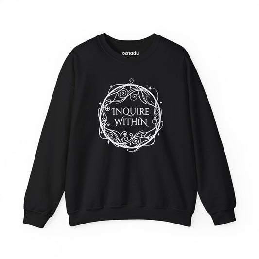 Inquire Within Sweatshirt Black Sweatshirt