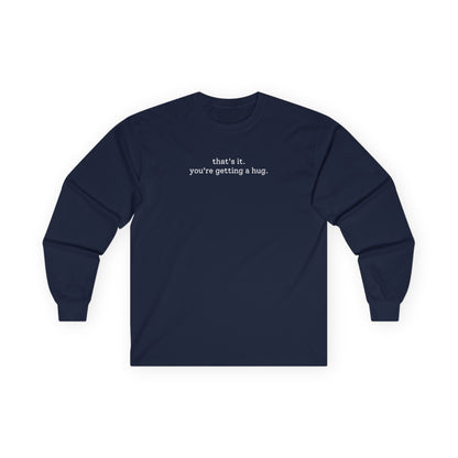 You're Getting A Hug Long Sleeve Tee Navy Long-sleeve