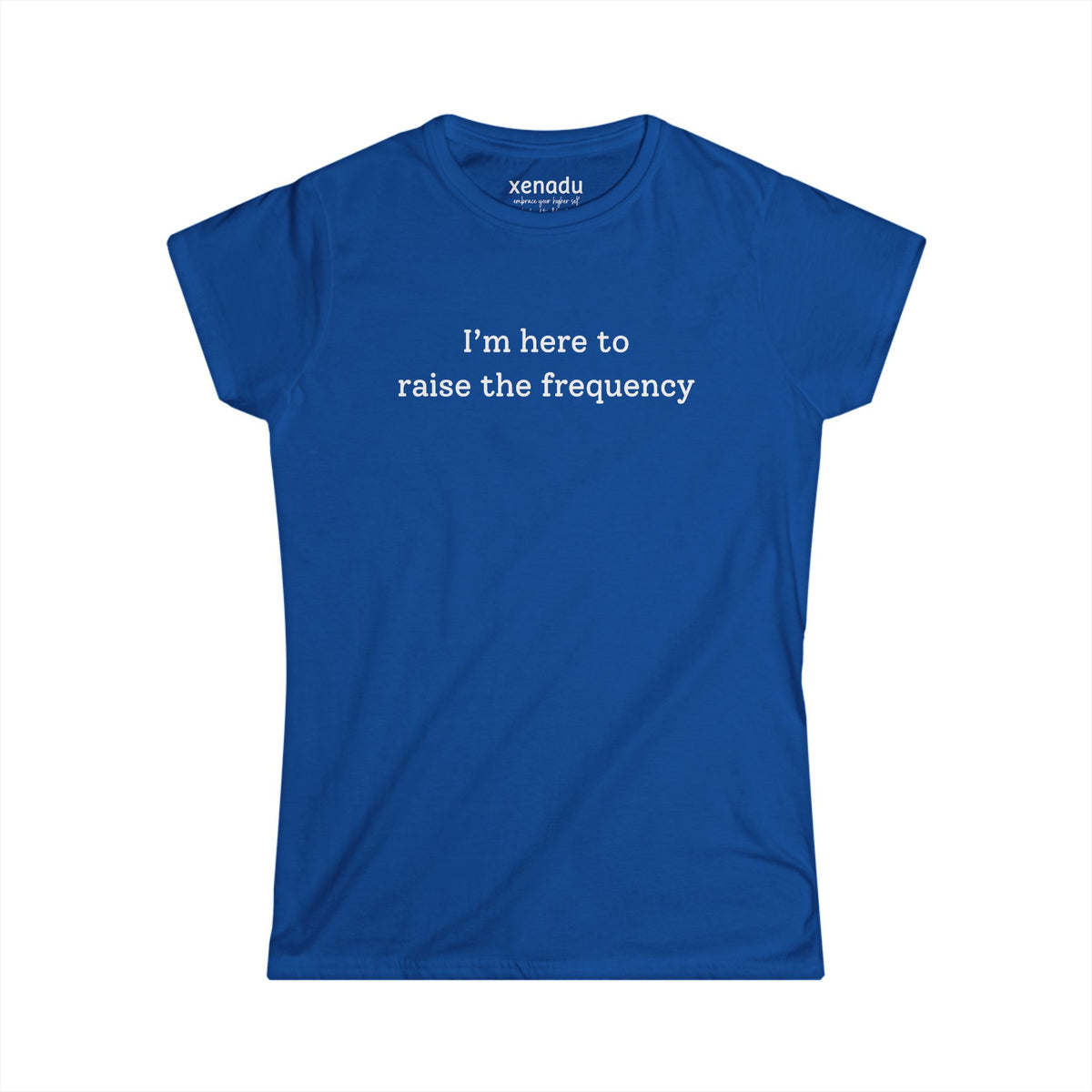 Here to Raise the Frequency Women's Tee Royal Blue