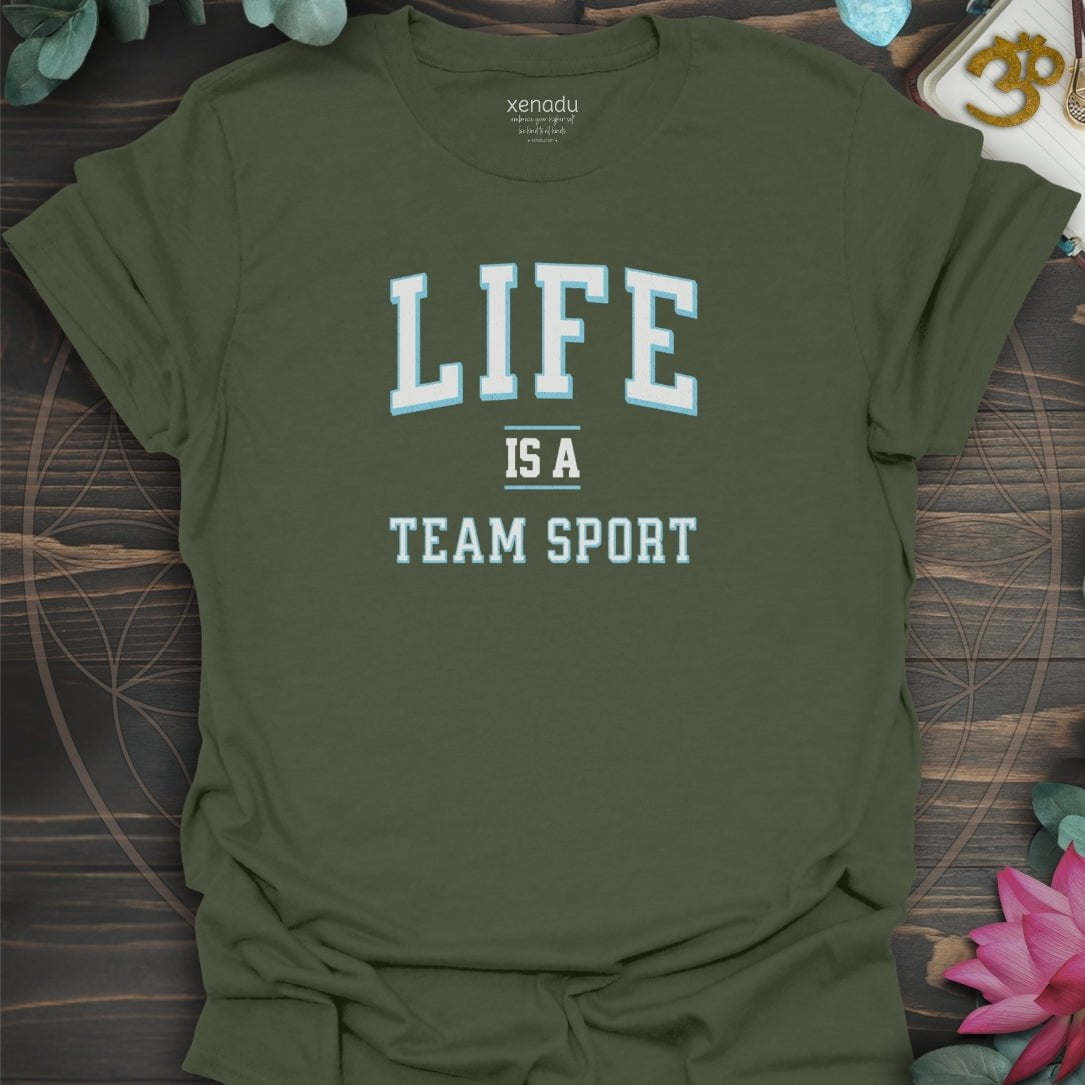 Life is a Team Sport Tee Military Green T-Shirt