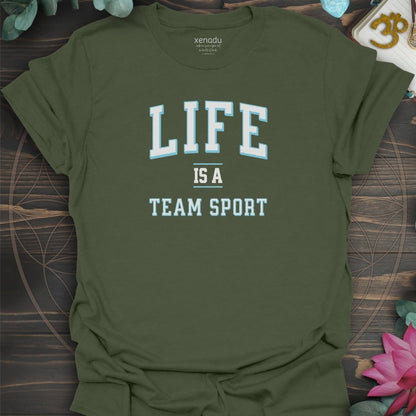 Life is a Team Sport Tee Military Green T-Shirt