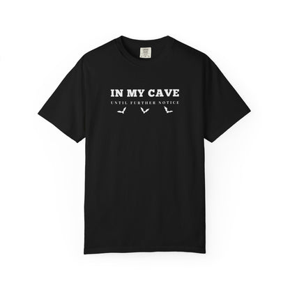In My Cave Comfort Tee