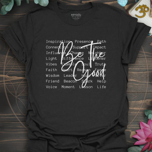 Be The Good Tee Black T-Shirt