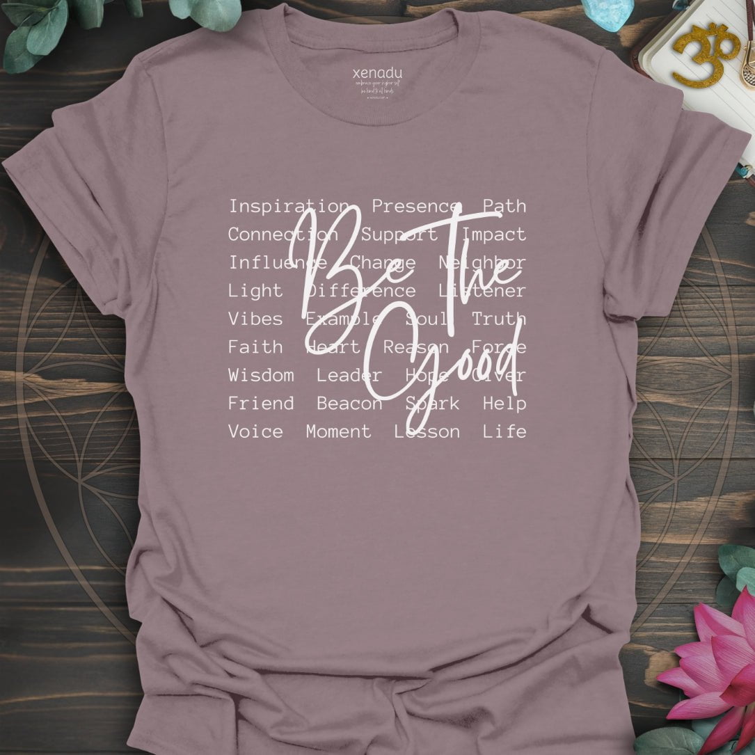 Be The Good Tee Paragon T-Shirt