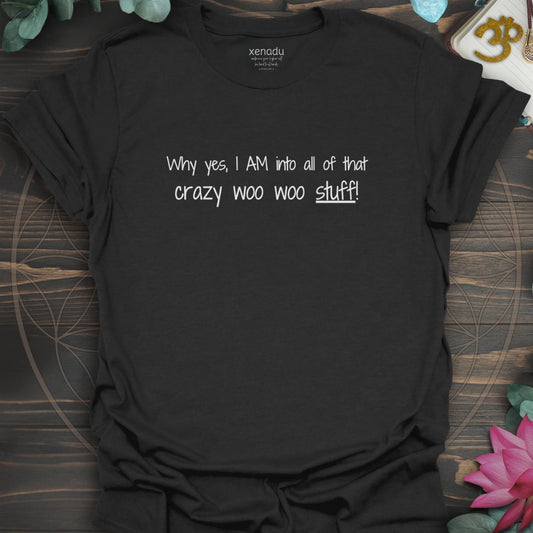 Crazy Woo Woo Stuff Tee Black T-Shirt