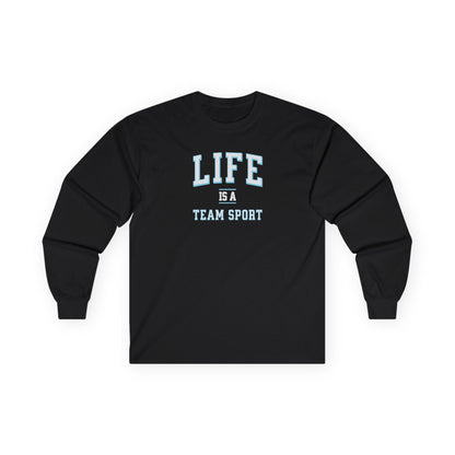 Life is a Team Sport Long Sleeve Tee Black