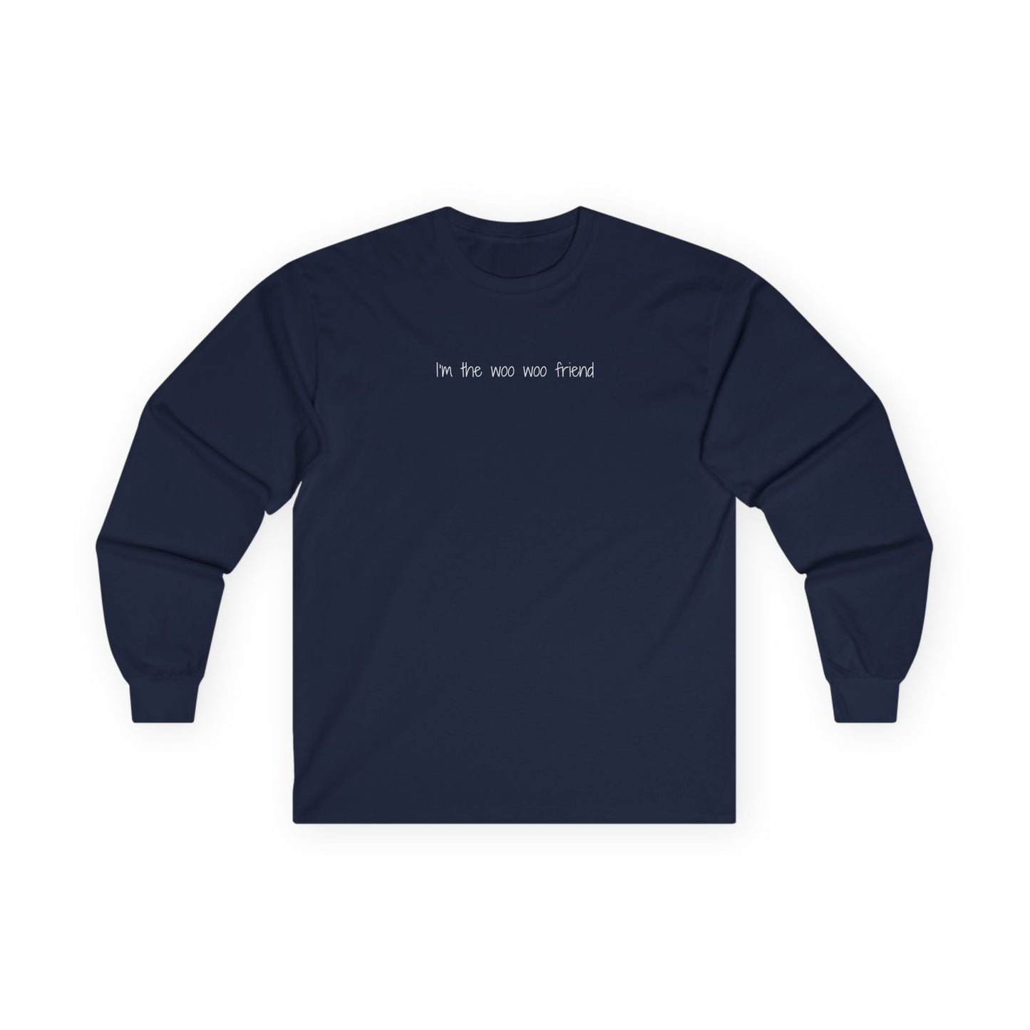 I'm the Woo Woo Friend Long Sleeve Tee Navy Long-sleeve