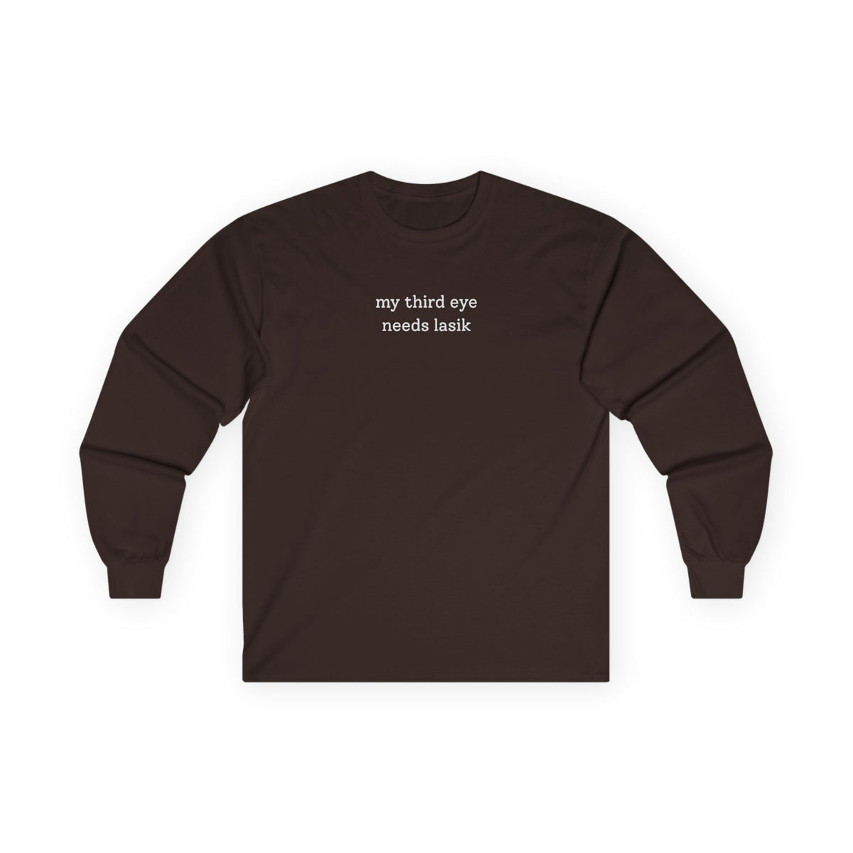Third Eye Needs Lasik Long Sleeve Tee Dark Chocolate Long-sleeve