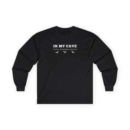 In My Cave Long Sleeve Tee