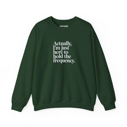 Hold the Frequency Sweatshirt Forest Green Sweatshirt