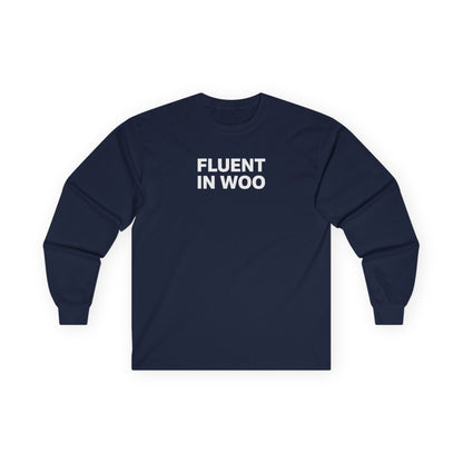 Fluent in Woo Long Sleeve Tee