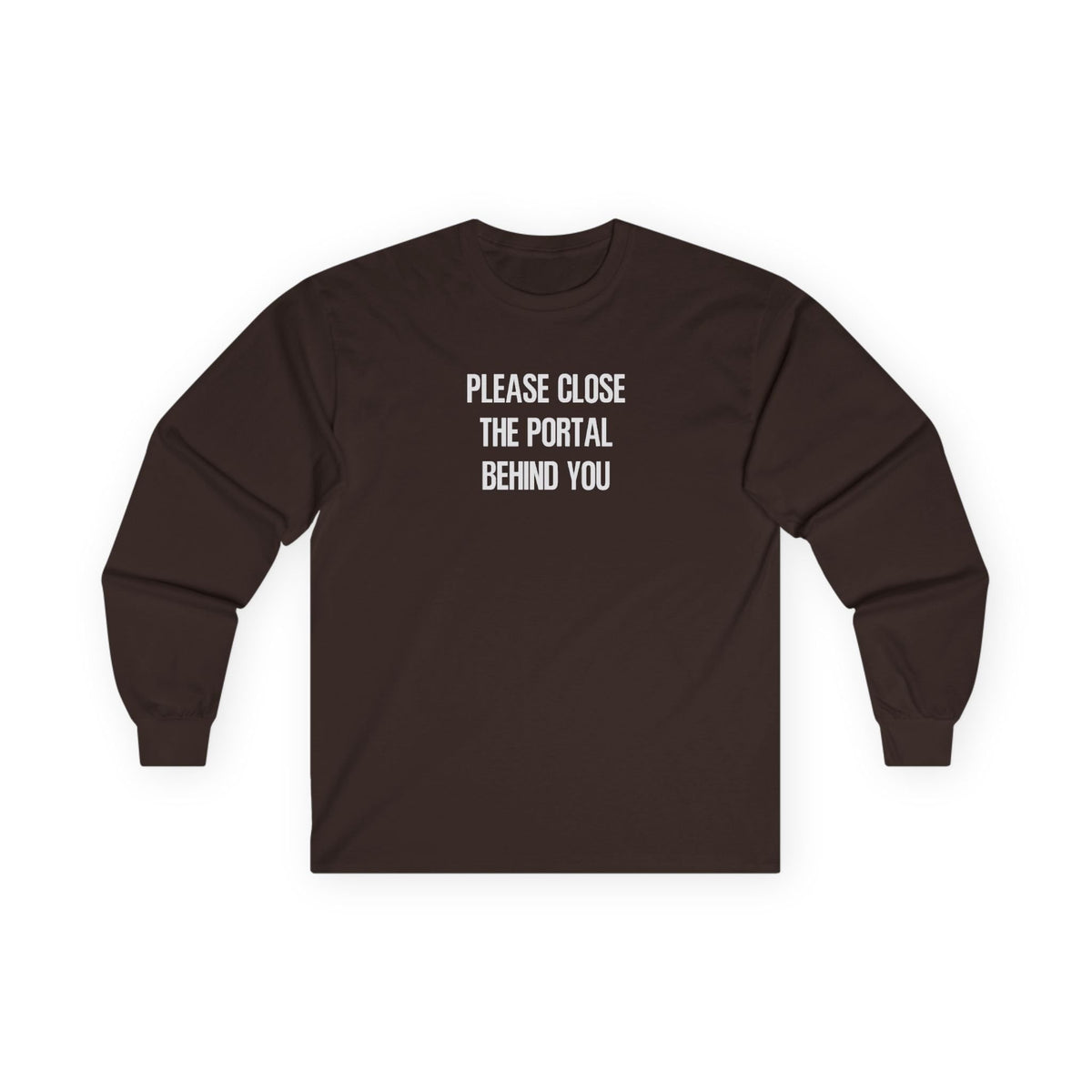 Close The Portal Long Sleeve Tee Dark Chocolate