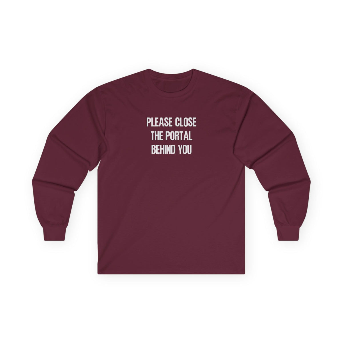 Close The Portal Long Sleeve Tee Maroon