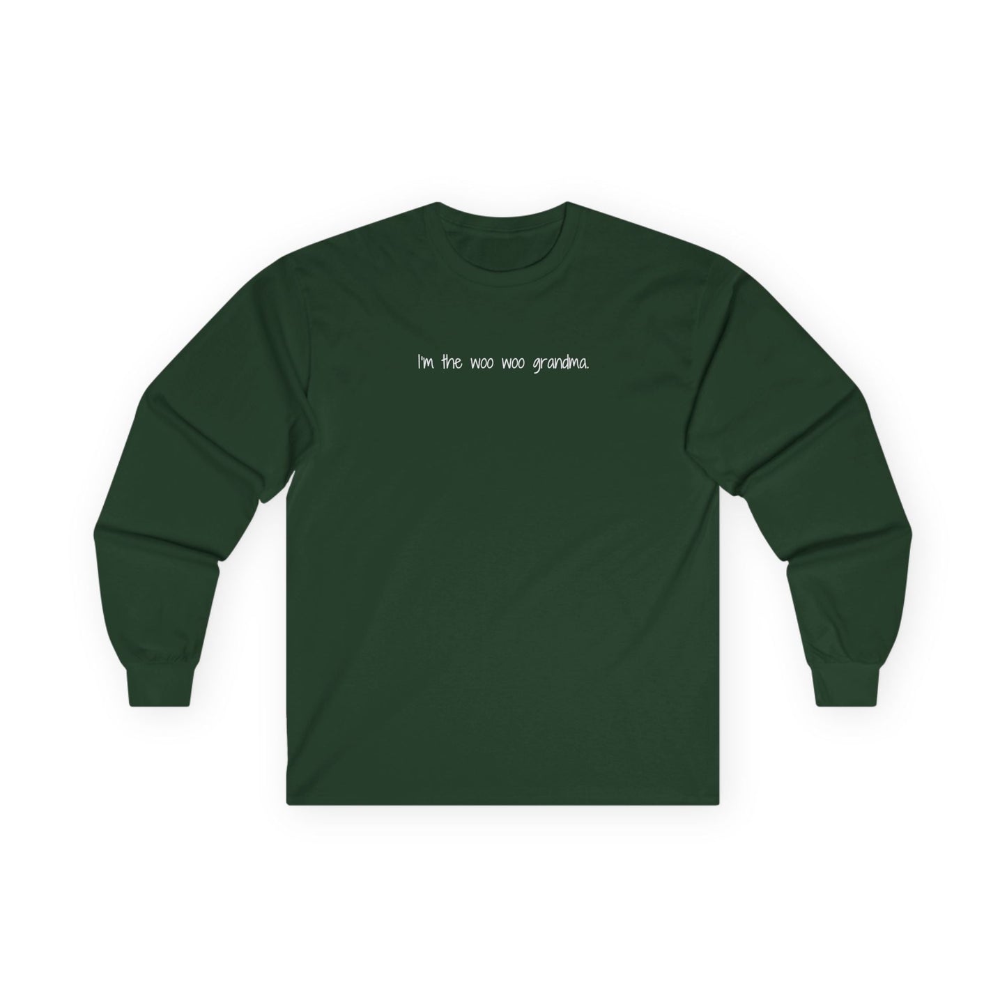 I'm the Woo Woo Grandma Long Sleeve Tee Forest Green Long-sleeve