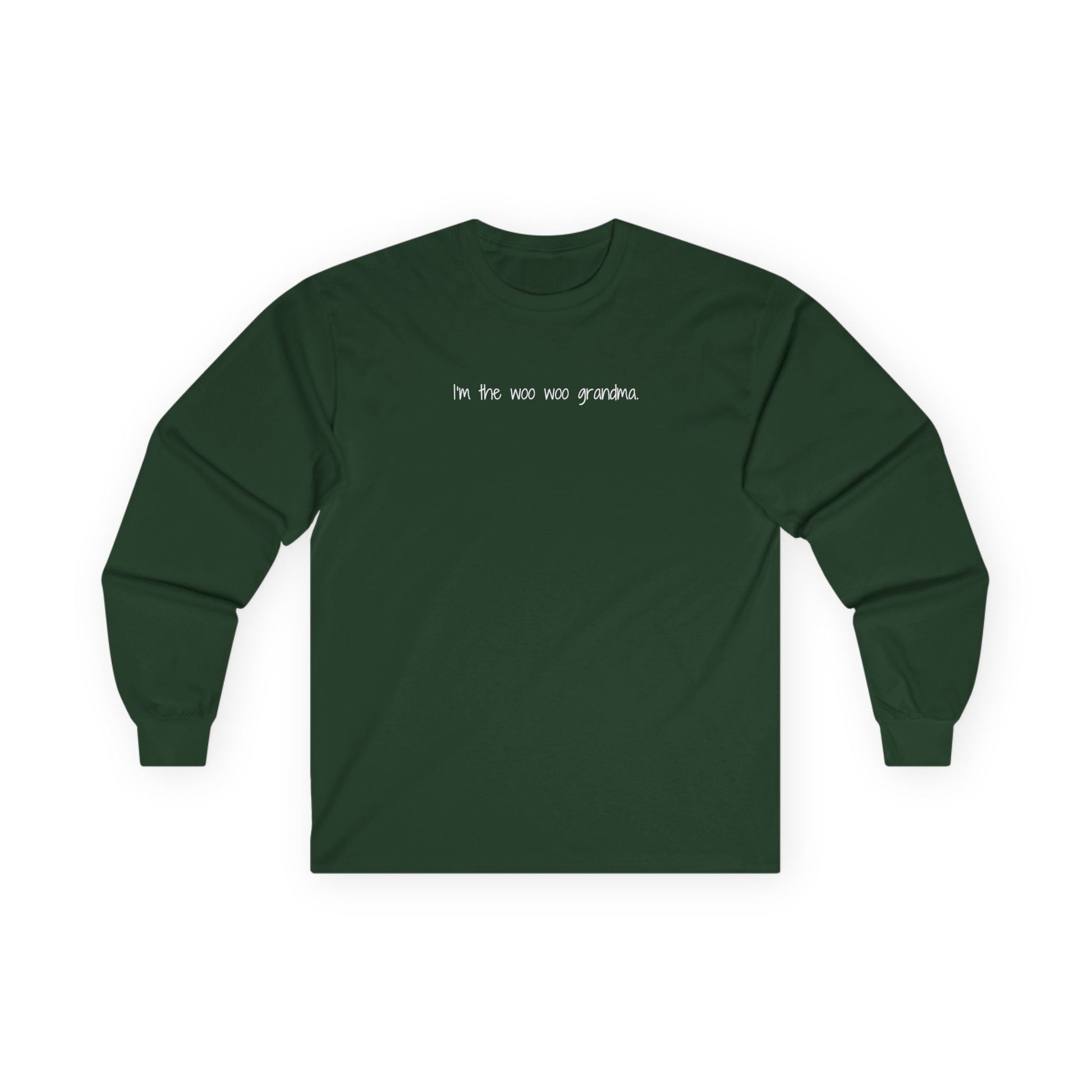 I'm the Woo Woo Grandma Long Sleeve Tee Forest Green Long-sleeve