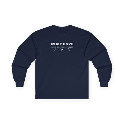 In My Cave Long Sleeve Tee