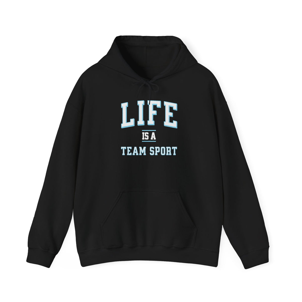 Life is a Team Sport Hoodie Black