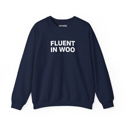 Fluent in Woo Sweatshirt