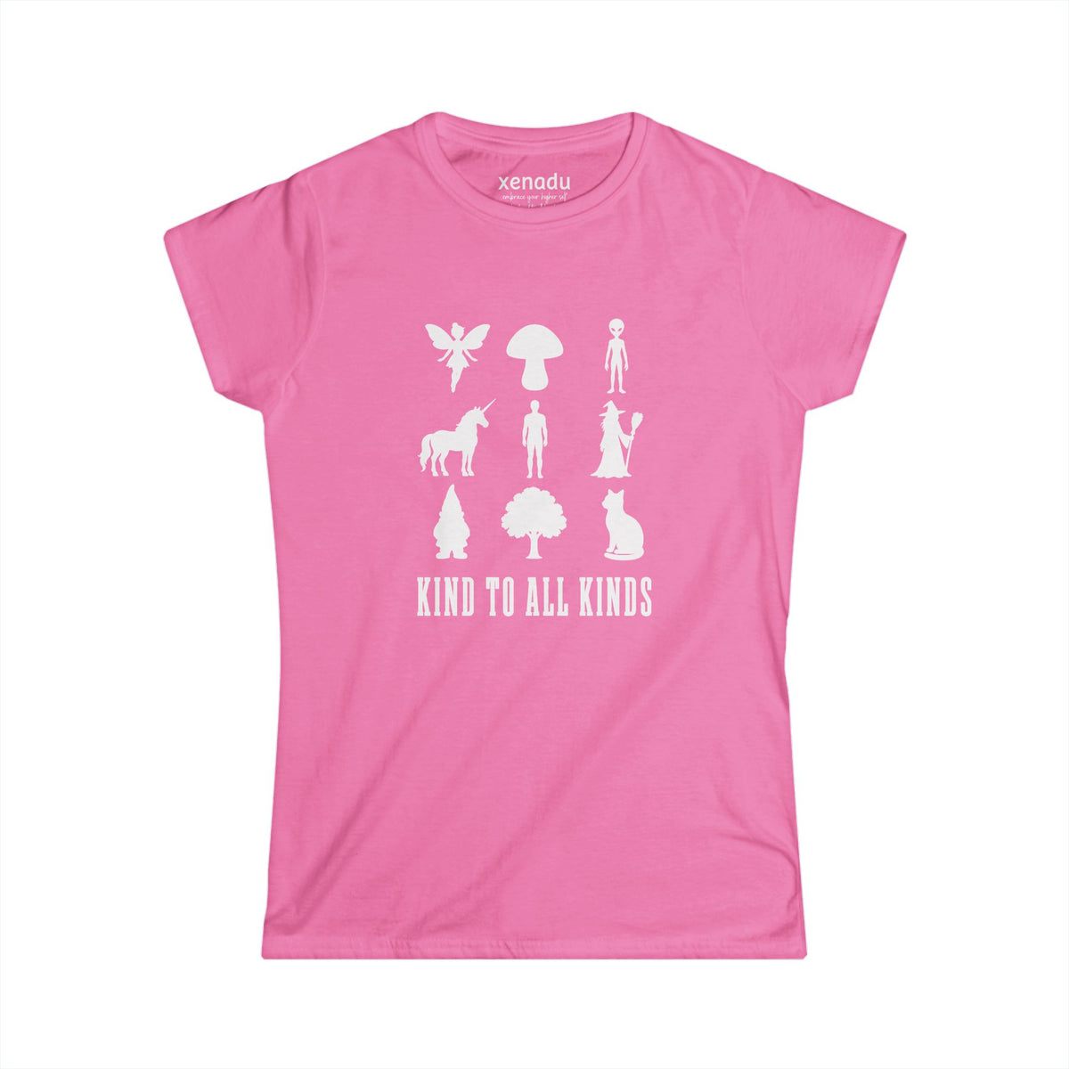 I'm Kind To All Kinds Women's Tee Azalea