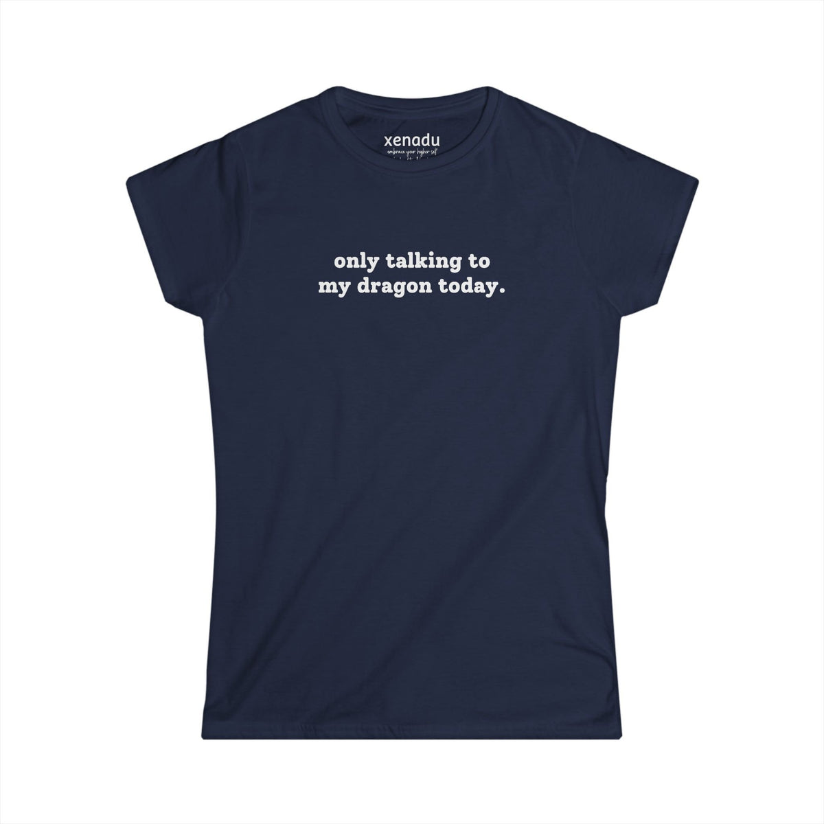 Only Talking To My Dragon Women's Tee Navy T-Shirt
