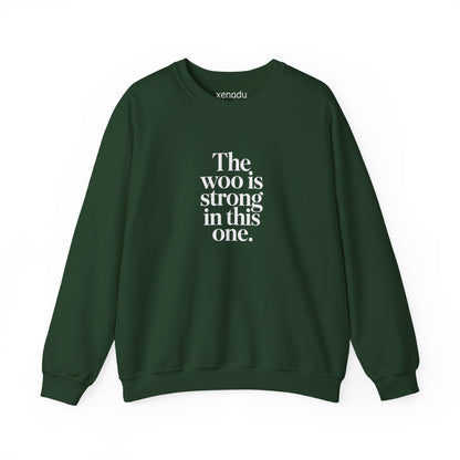 The Woo is Strong Sweatshirt