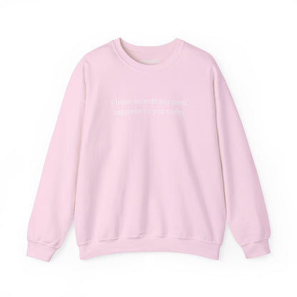 Something Good Sweatshirt