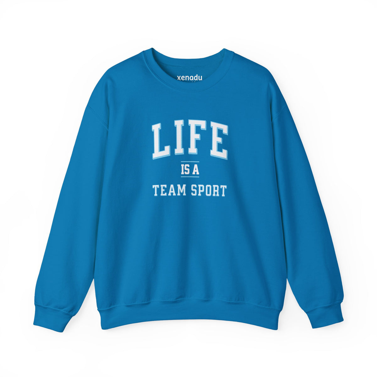 Life is a Team Sport Sweatshirt Sapphire