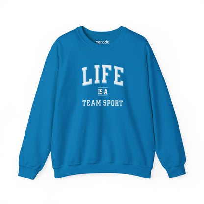 Life is a Team Sport Sweatshirt Sapphire