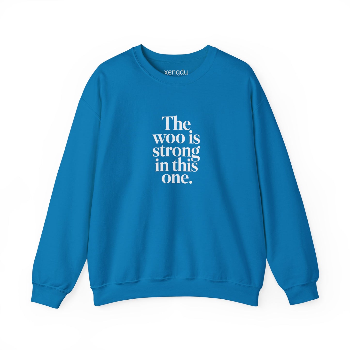 The Woo is Strong Sweatshirt