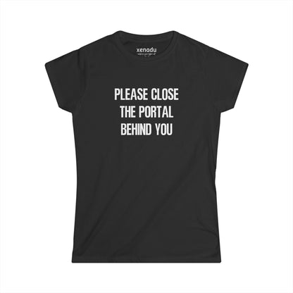 Close The Portal Women's Tee