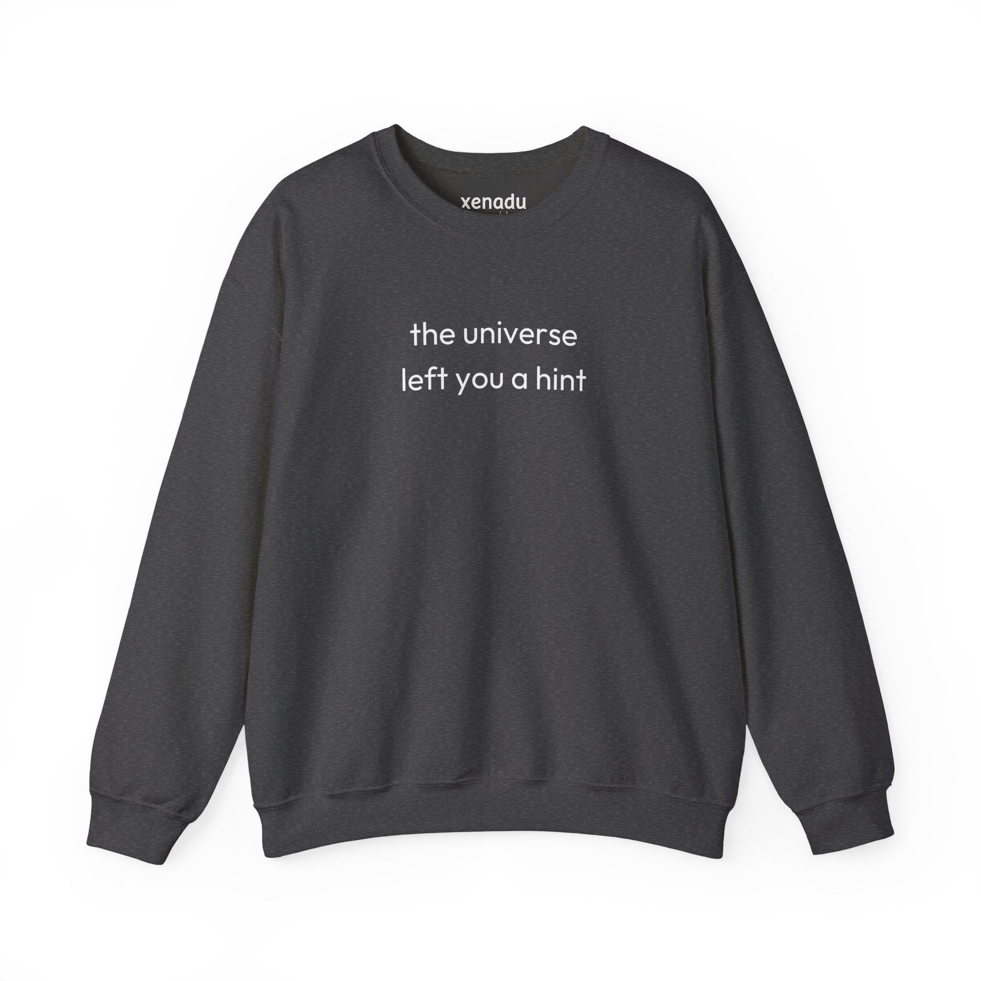 The Universe Left A Hint Sweatshirt Dark Heather Grey Sweatshirt