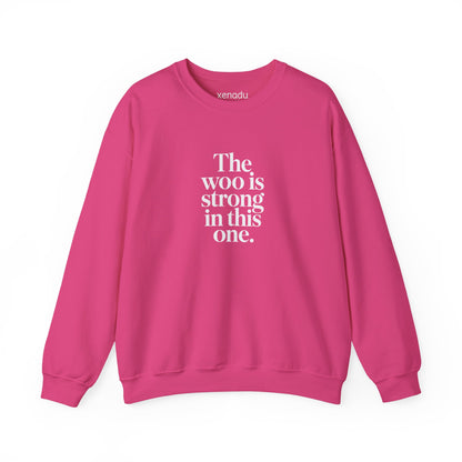 The Woo is Strong Sweatshirt