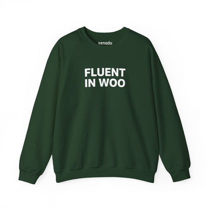 Fluent in Woo Sweatshirt
