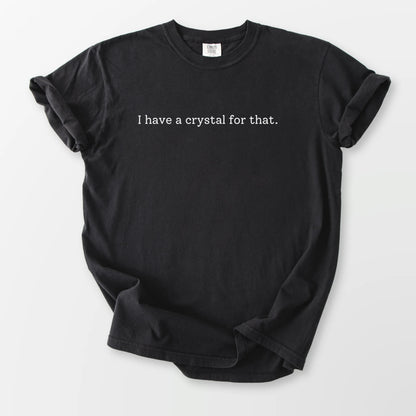 A Crystal for That Comfort Tee Black T-Shirt