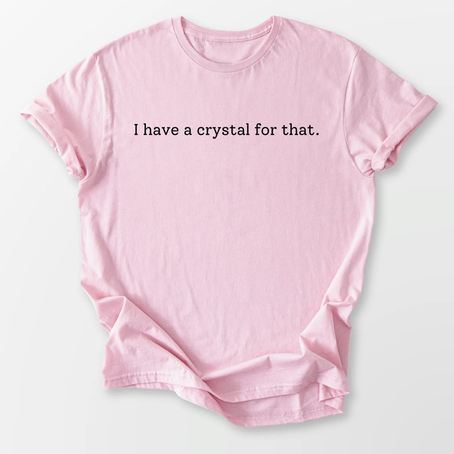 A Crystal for That Tee Light Pink T-Shirt