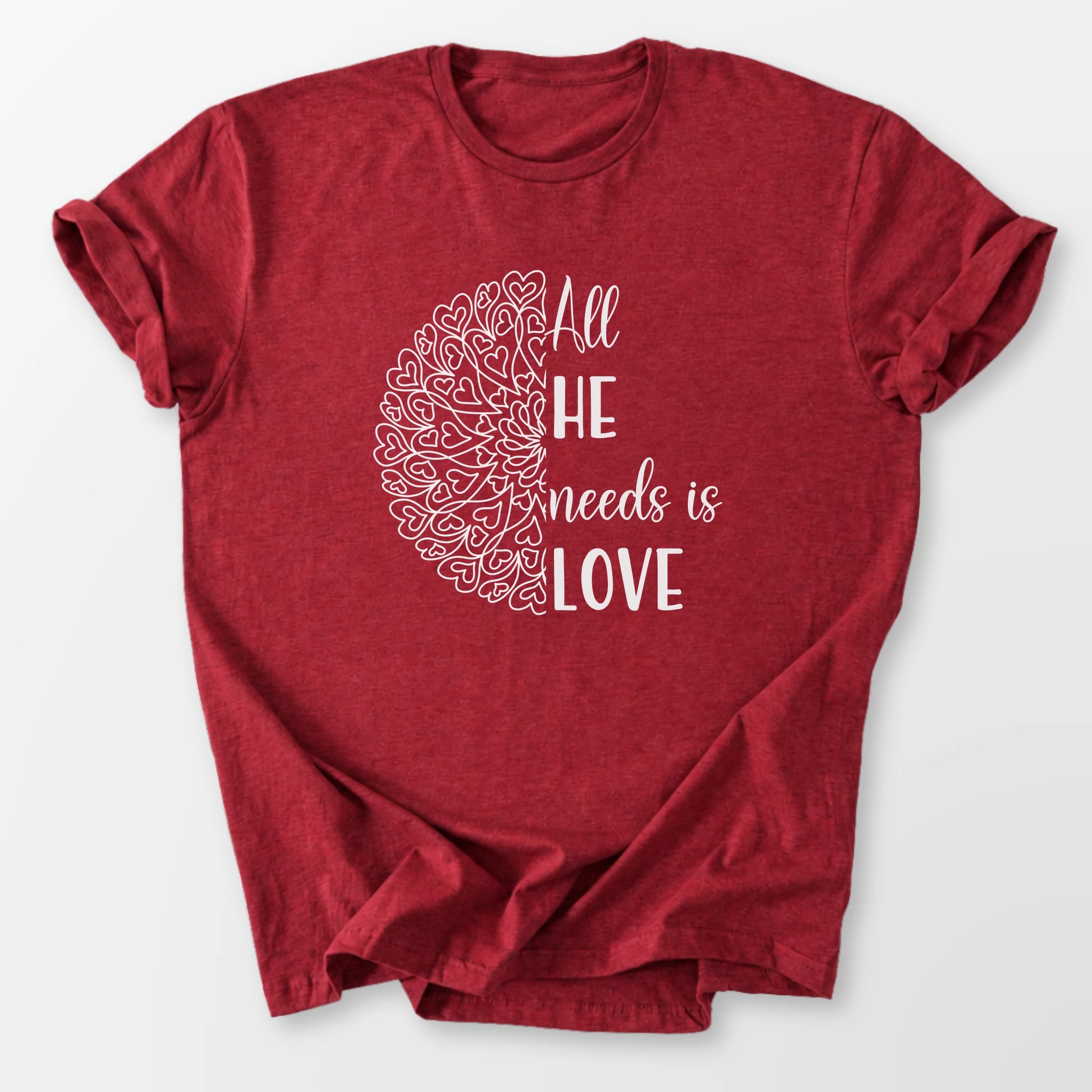 All He Needs Tee Antique Cherry Red T-Shirt