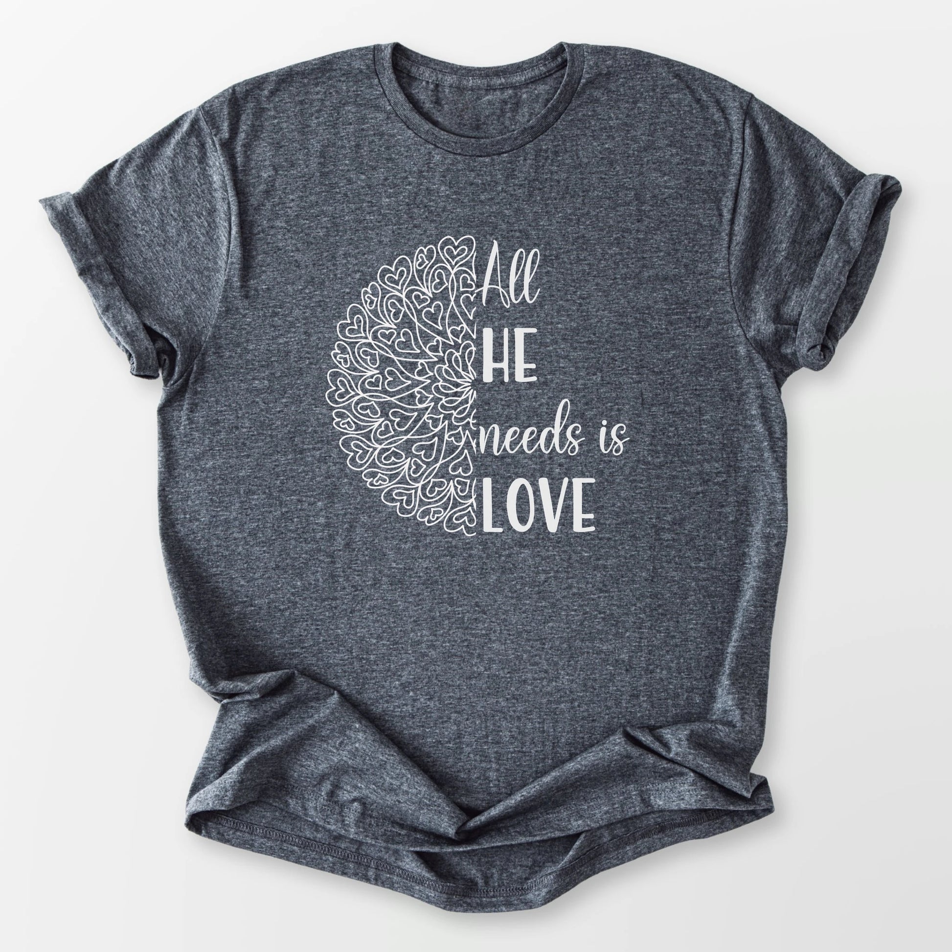 All He Needs Tee Dark Heather Grey T-Shirt