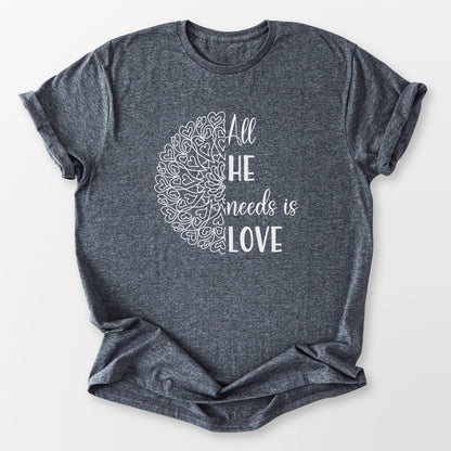 All He Needs Tee Dark Heather Grey T-Shirt