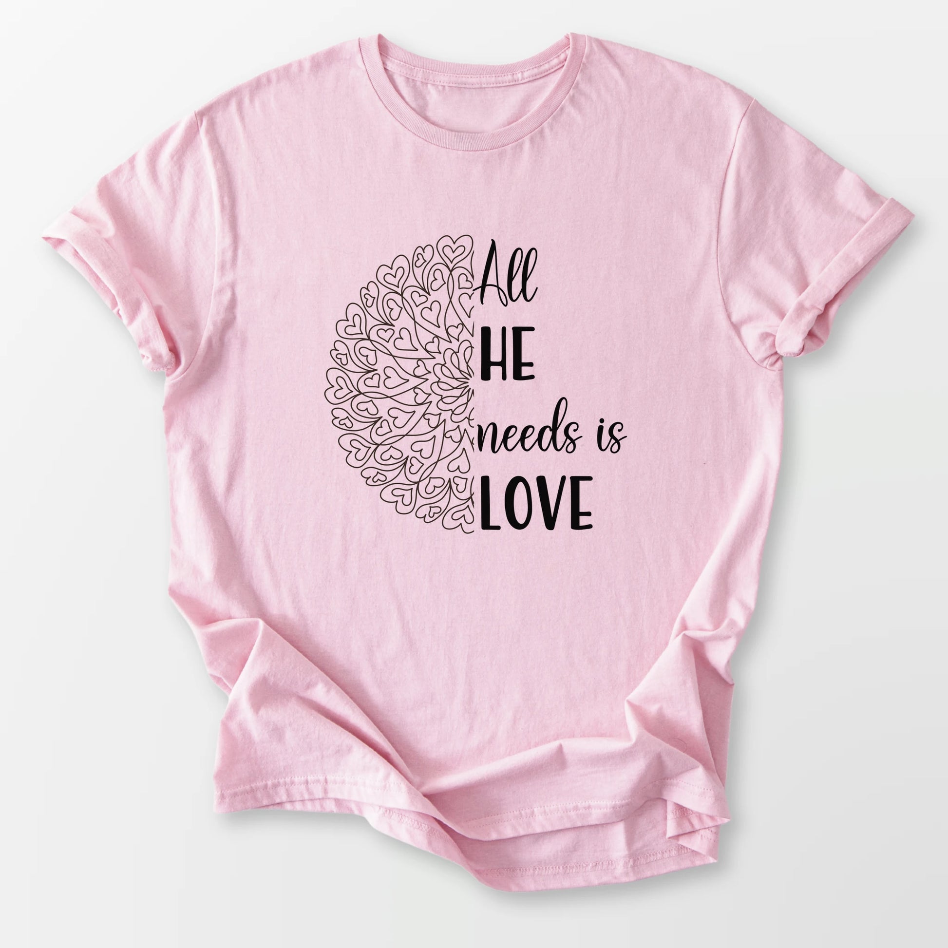 All He Needs Tee Light Pink T-Shirt