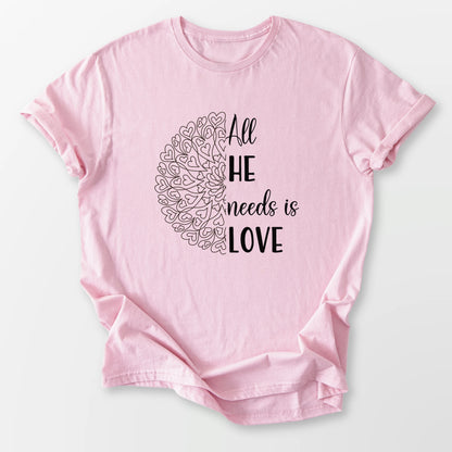 All He Needs Tee Light Pink T-Shirt