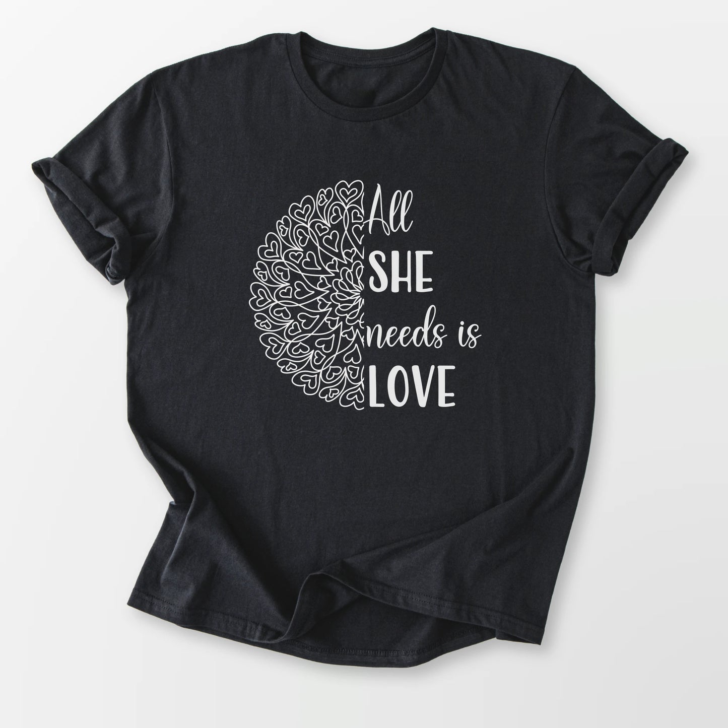 All She Needs Tee Black T-Shirt