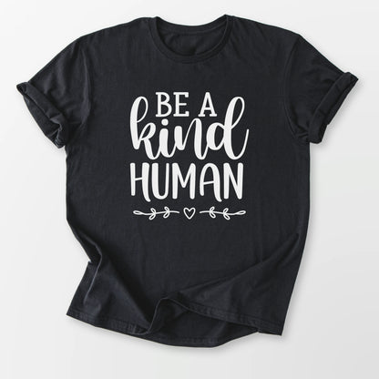 Be A Kind Human Tee Black T-Shirt