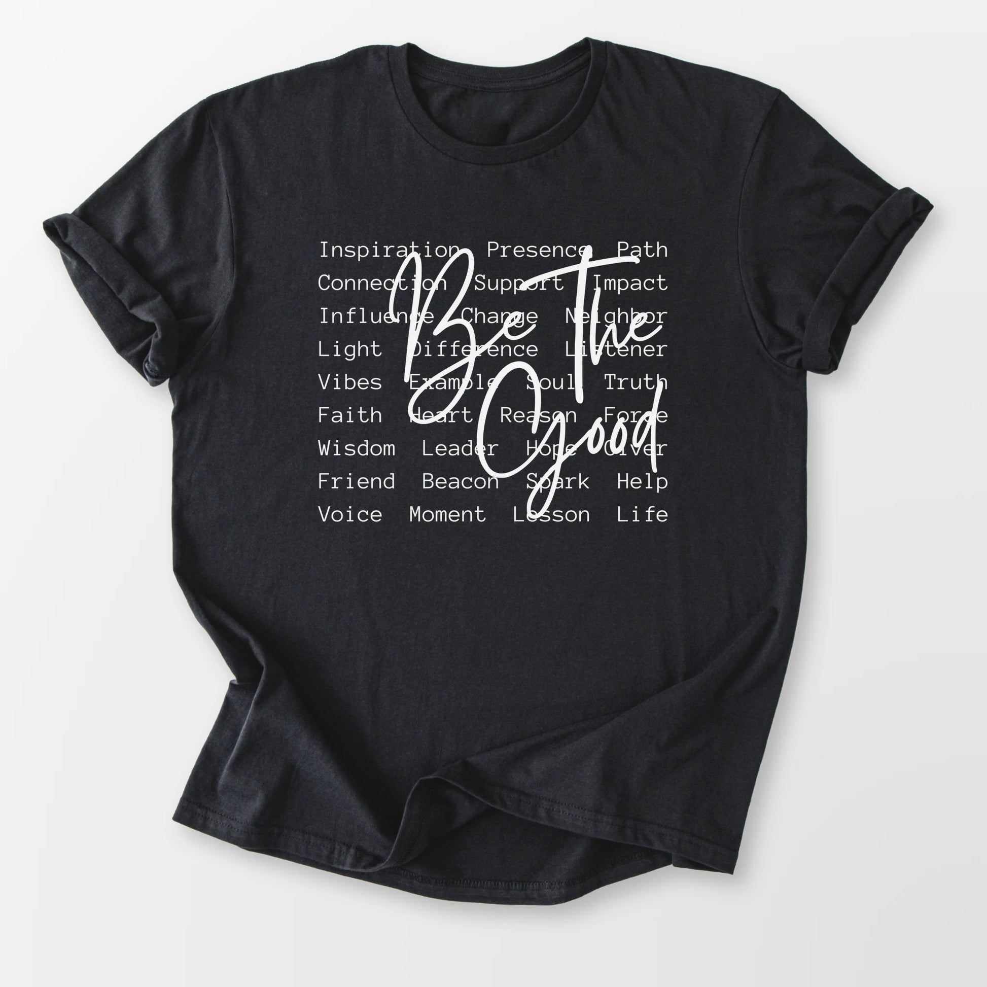 Be The Good Tee Black T-Shirt