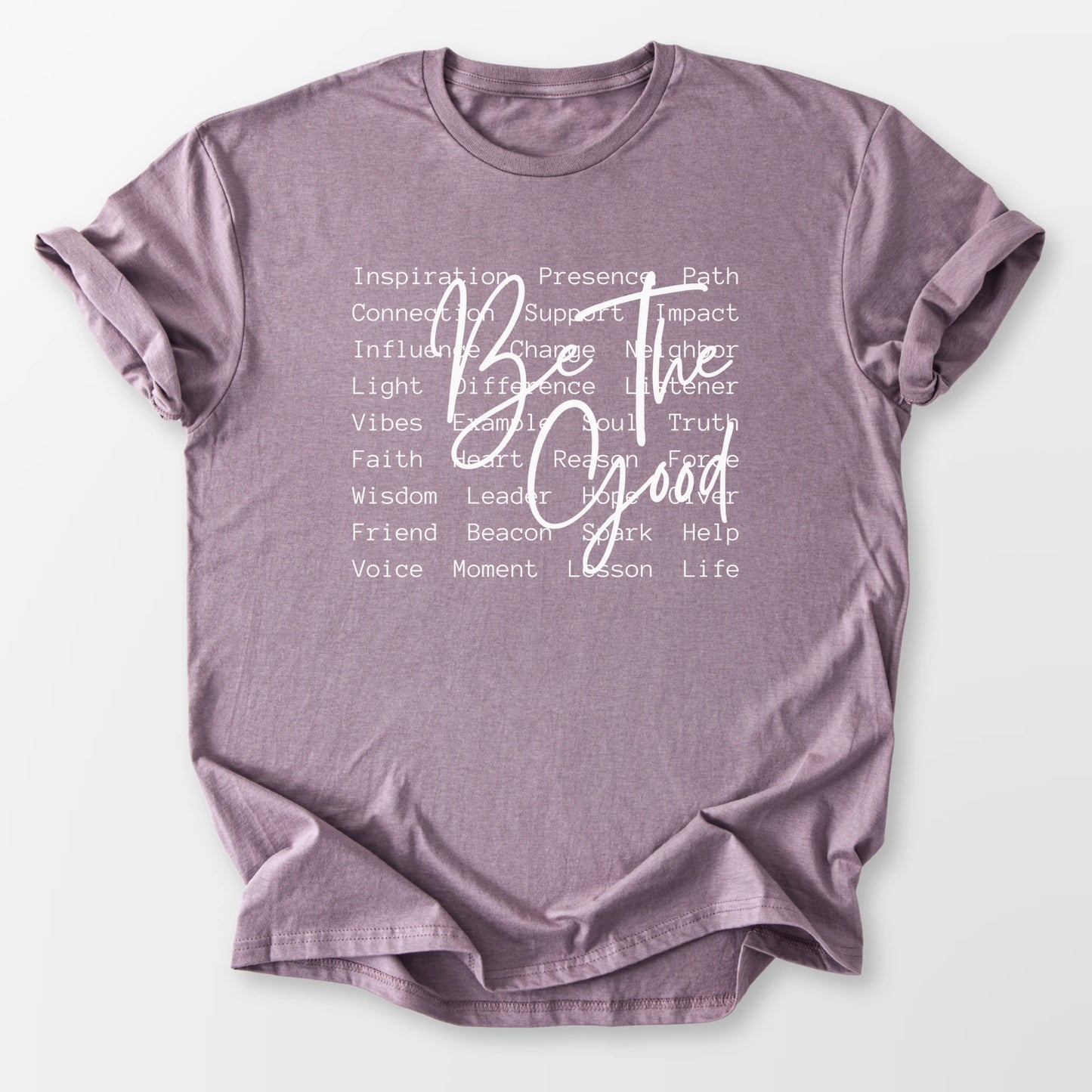 Be The Good Tee Paragon T-Shirt