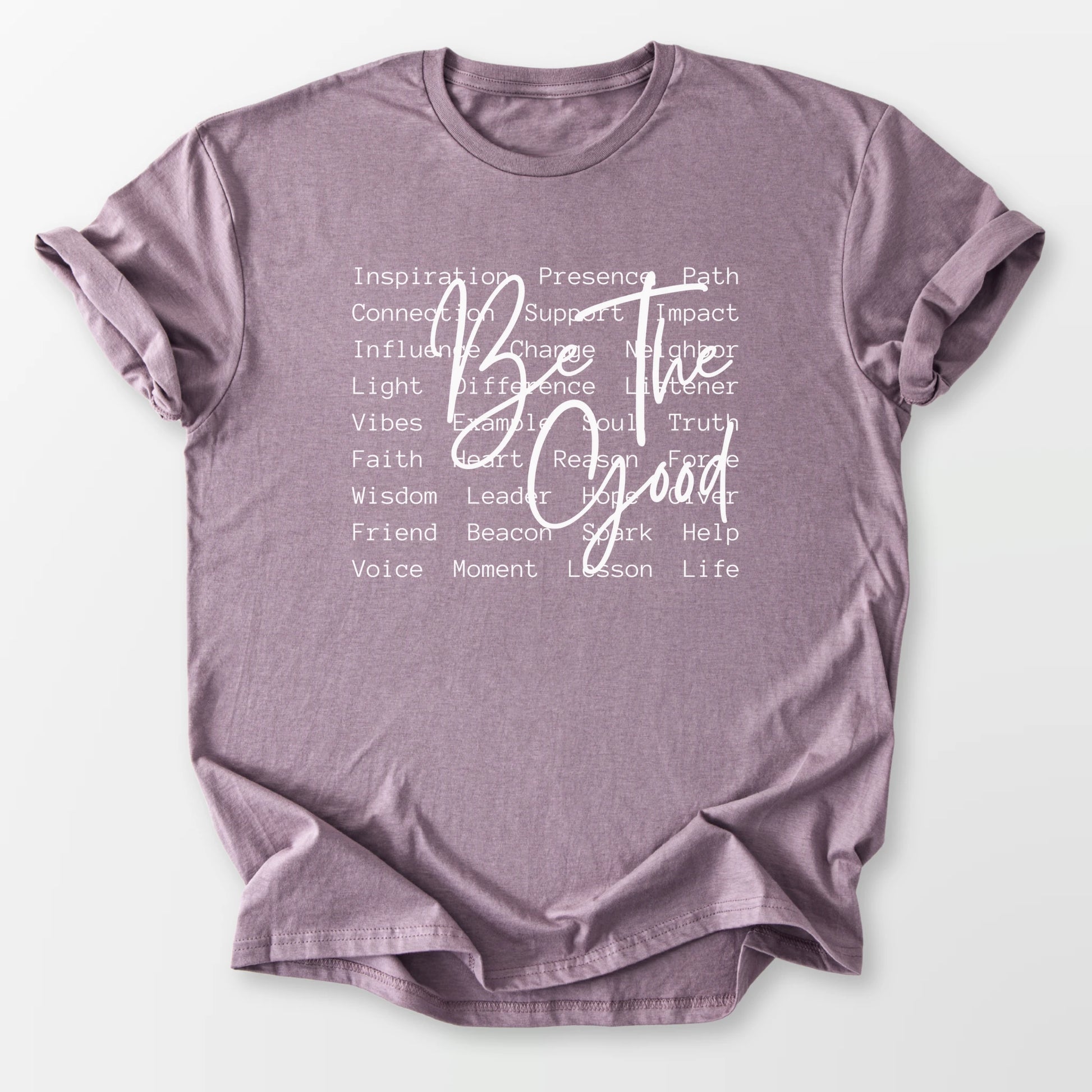 Be The Good Tee Paragon T-Shirt