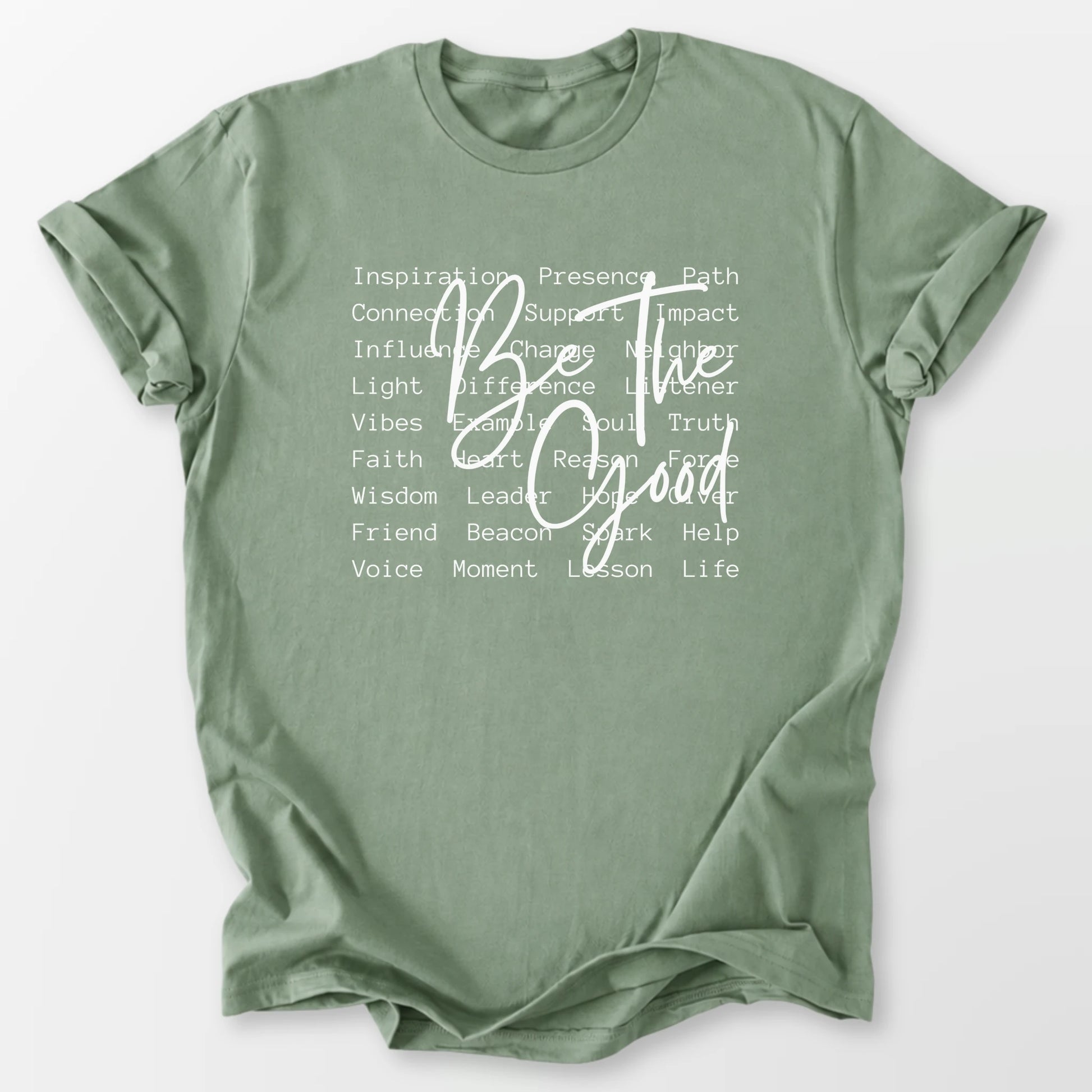 Be The Good Tee Sage T-Shirt