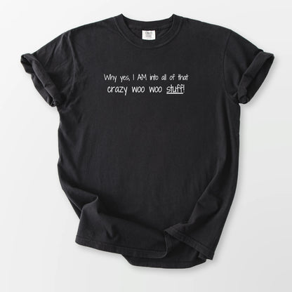 Crazy Woo Woo Stuff Comfort Tee Black T-Shirt
