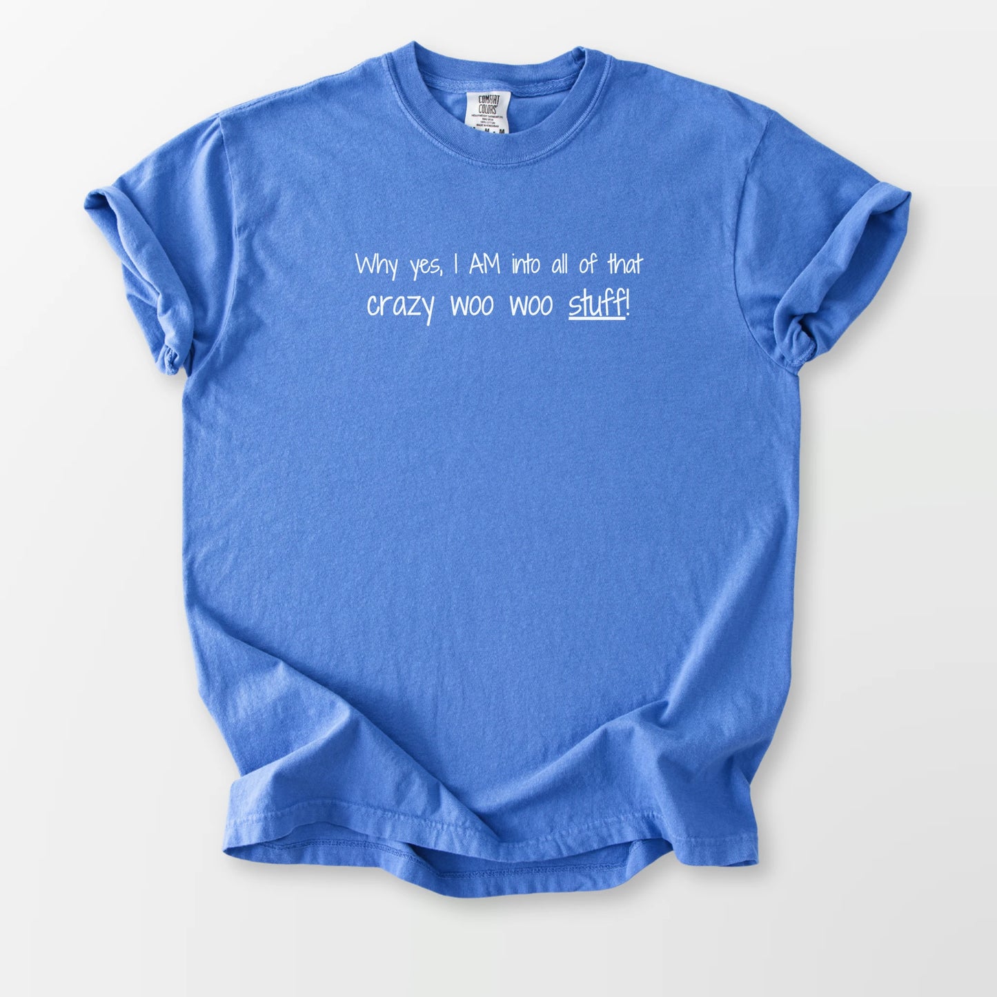 Crazy Woo Woo Stuff Comfort Tee Mystic Blue T-Shirt