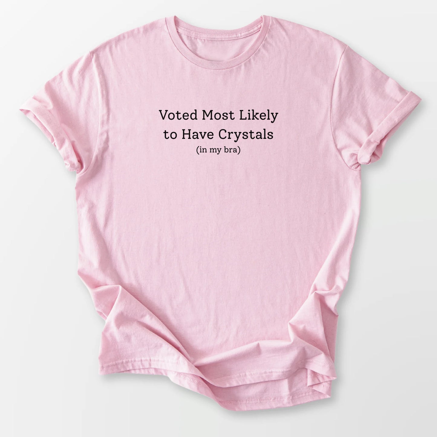 Crystals in My Bra Tee Light Pink T-Shirt