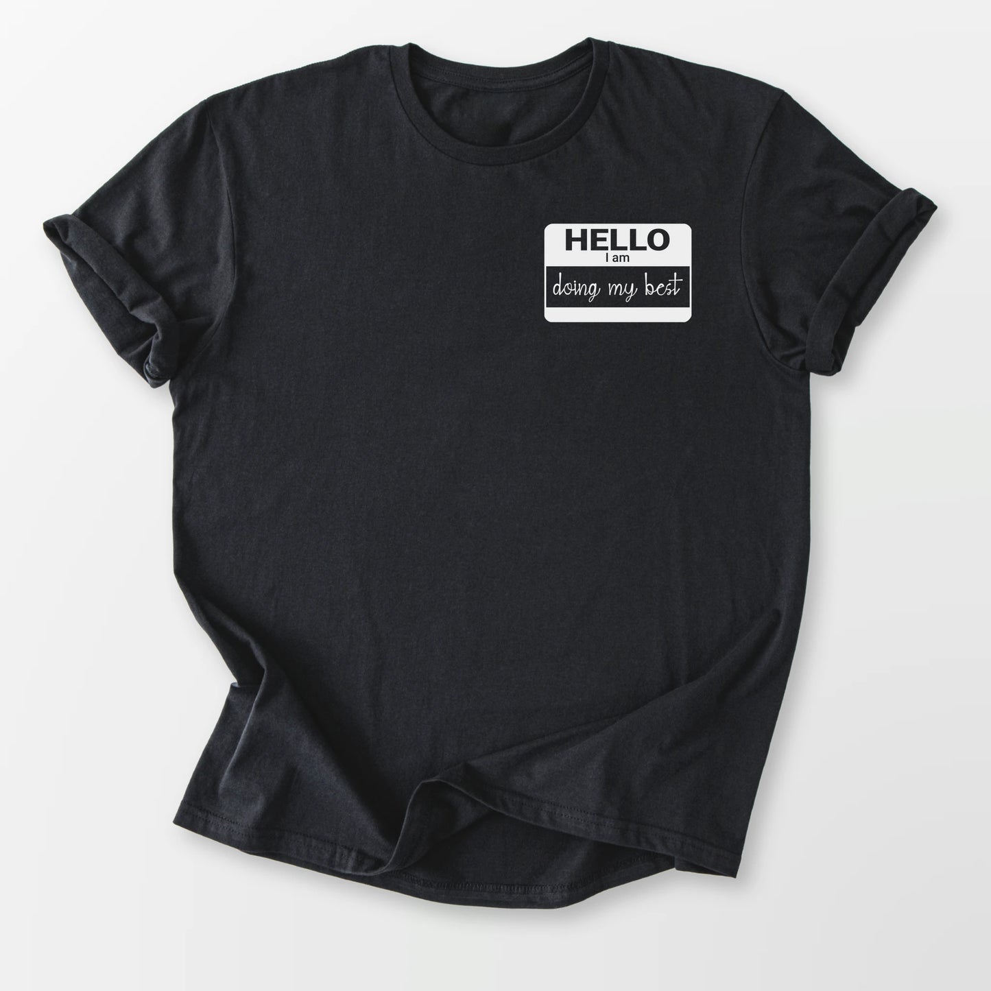 Doing My Best Tee Black T-Shirt